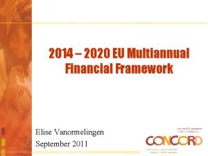 2014 2020 EU Multiannual Financial Framework Elise Vanormelingen