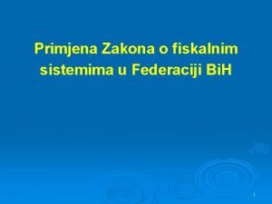 Primjena Zakona o fiskalnim sistemima u Federaciji Bi