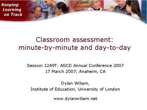 Classroom assessment minutebyminute and daytoday Session 1249 T