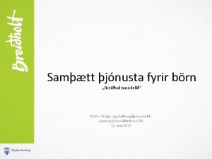 Samtt jnusta fyrir brn Breiholtsmdeli Skla flags og