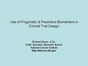 Use of Prognostic Predictive Biomarkers in Clinical Trial