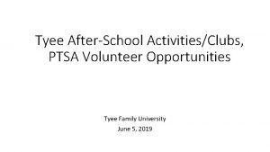 Tyee AfterSchool ActivitiesClubs PTSA Volunteer Opportunities Tyee Family