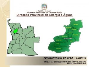 Repblica de Angola Governo Provincial do Cuanza Norte