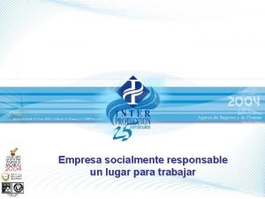 Empresa socialmente responsable un lugar para trabajar Antecedentes