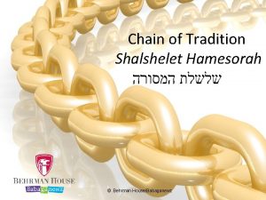 Chain of Tradition Shalshelet Hamesorah Behrman HouseBabaganewz Chain