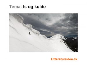 Tema Is og kulde Tema Is og kulde