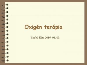 Oxign terpia Szab Elza 2016 01 03 1