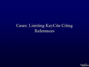 Cases Limiting Key Cite Citing References Limits and