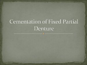 Cementation in fpd