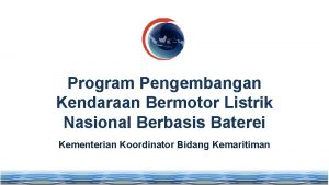 Program Pengembangan Kendaraan Bermotor Listrik Nasional Berbasis Baterei