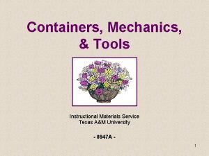 Containers Mechanics Tools Instructional Materials Service Texas AM