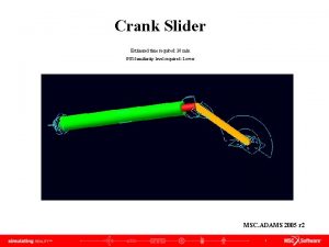 Crank Slider Estimated time required 20 min GUI