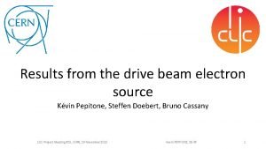 Results from the drive beam electron source Kvin