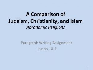 A Comparison of Judaism Christianity and Islam Abrahamic