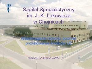 Szpital Specjalistyczny im J K ukowicza w Chojnicach