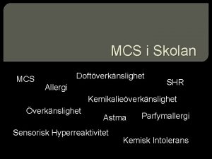 MCS i Skolan MCS Doftverknslighet Allergi SHR Kemikalieverknslighet