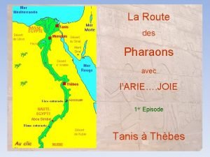 La Route des Pharaons avec lARIE JOIE 1