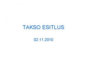 TAKSO ESITLUS 02 11 2010 TS ksitleb teeliikluses