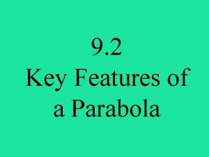 Features of a parabola