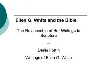Ellen G White and the Bible The Relationship