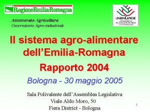Assessorato Agricoltura Osservatorio Agroindustriale Il sistema agroalimentare dellEmiliaRomagna