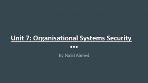 Unit 7 organisational systems security