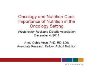 Oncology and Nutrition Care Importance of Nutrition in
