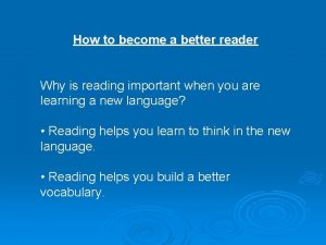 How to become a better reader Why is
