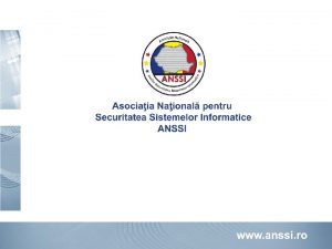 Asociatia Nationala pentru Securitatea Sistemelor Informatice ANSSI a