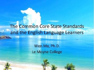 The Common Core State Standards and the English