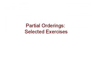 Partial Orderings Selected Exercises Partial Order Let R