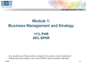 Module 1 Business Management and Strategy 11 PHR