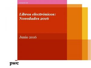 www pwc com Libros electrnicos Novedades 2016 Junio