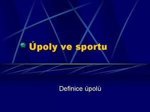 poly ve sportu Definice pol Sport Dvoj chpn