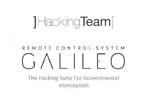 The Hacking Suite For Governmental Interception Todays topic