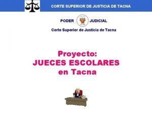 CORTE SUPERIOR DE JUSTICIA DE TACNA PODER JUDICIAL
