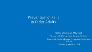 Prevention of Falls in Older Adults Nancy Weintraub