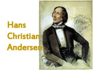Hans Christian Andersen Vznamn spisovatel dtskch pohdek il