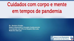 Dr Gustavo Arajo Mdico Intensivista e Cirurgio Cardiovascular