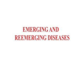 Emerging infections Associated diseases Bartonella henselae Ehrlichia caffeensisequi