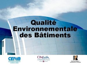 Qualit Environnementale des Btiments Sommaire Rappel des objectifs