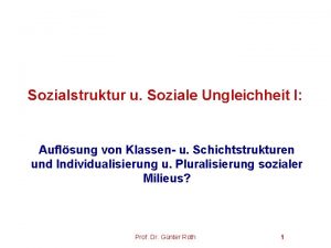 Sozialstruktur u Soziale Ungleichheit I Auflsung von Klassen