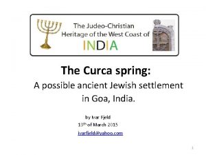 The Curca spring A possible ancient Jewish settlement