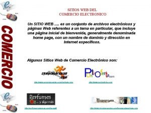 SITIOS WEB DEL COMERCIO ELECTRONICO Un SITIO WEB