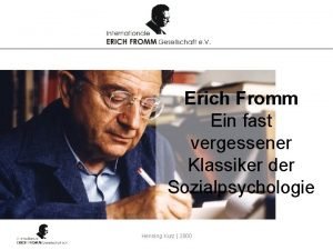 Erich Fromm Ein fast vergessener Klassiker der Sozialpsychologie