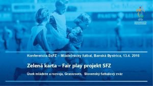 Konferencia Ss FZ Mldencky futbal Bansk Bystrica 13