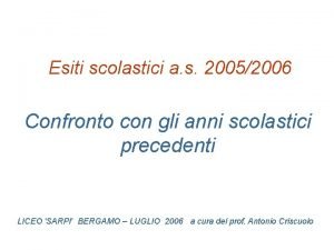 Esiti scolastici a s 20052006 Confronto con gli