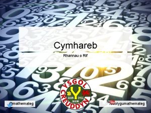 Cymhareb Rhannau o Rif mathemateg adolygumathemateg Cymhareb Cymhareb