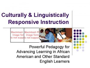 Culturally Linguistically Responsive Instruction Powerful Pedagogy for Advancing