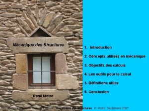 Mcanique des Structures 1 Introduction 2 Concepts utiliss